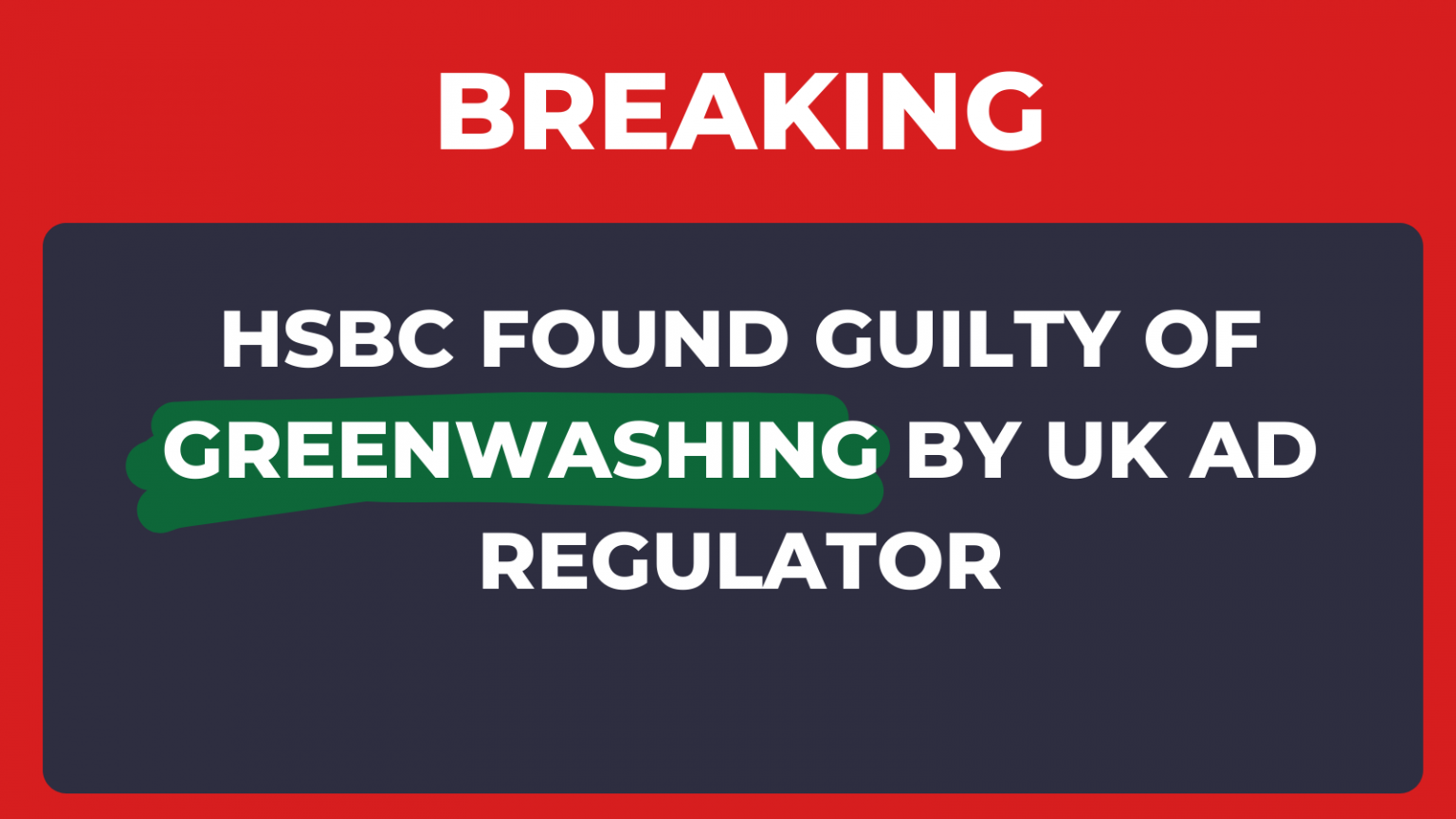 Breaking Hsbc Caught Greenwashing By Ad Regulator 0340